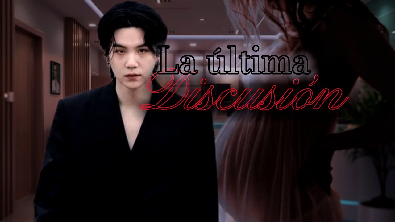 [ IMAGINA CON SUGA ] La última discusión { CAP. Único }|• YOONGIS BIASED •|