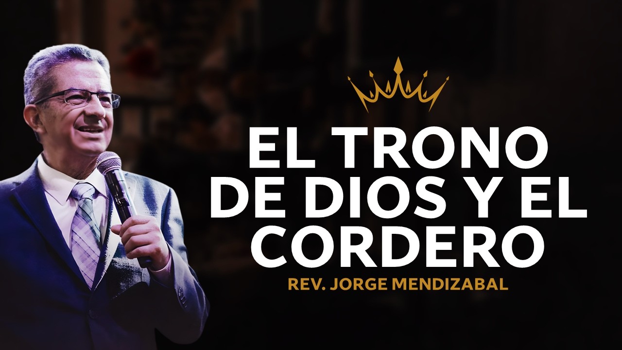 🔴 El trono de Dios y el cordero | Pastor JORGE MENDIZABAL | MUNDO PENTECOSTAL 🎥