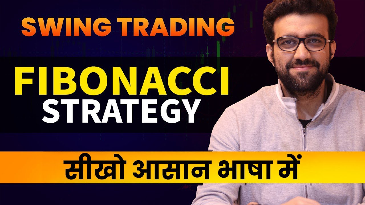 Fibonacci Swing Trading Strategy | Siddharth Bhanushali