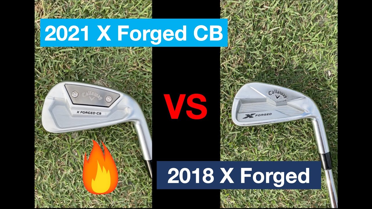2021 Callaway X Forged CB vs. 2018 Callaway X Forged