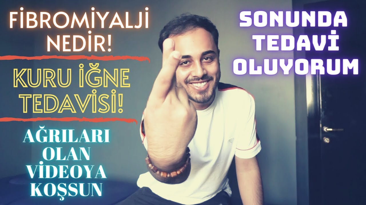 FİBROMİYALJİ TEDAVİSİ OLUYORUM ( KURU İĞNE TEDAVİSİ ) AĞRILARI OLANLAR KESİNLİKLE İZLESİN !