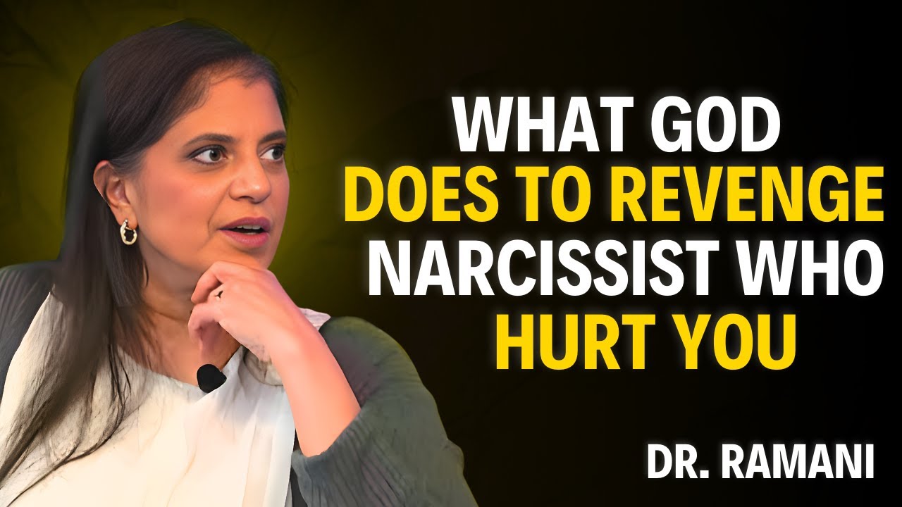 WHAT GOD DOES TO REVENGE NARCISSIST WHO HURT YOU | Ramani Durvasula