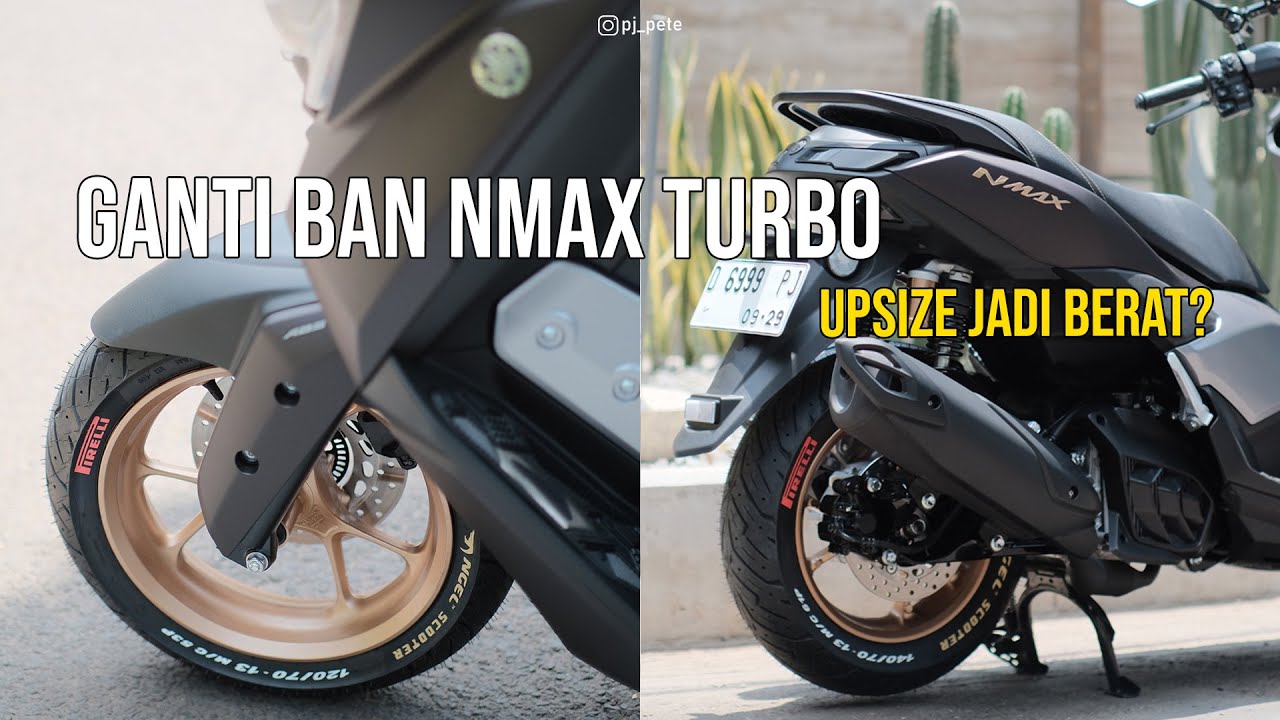Ganti Ban Nmax Turbo naik 1 ukuran upsize, benarkah tarikan jadi berat?