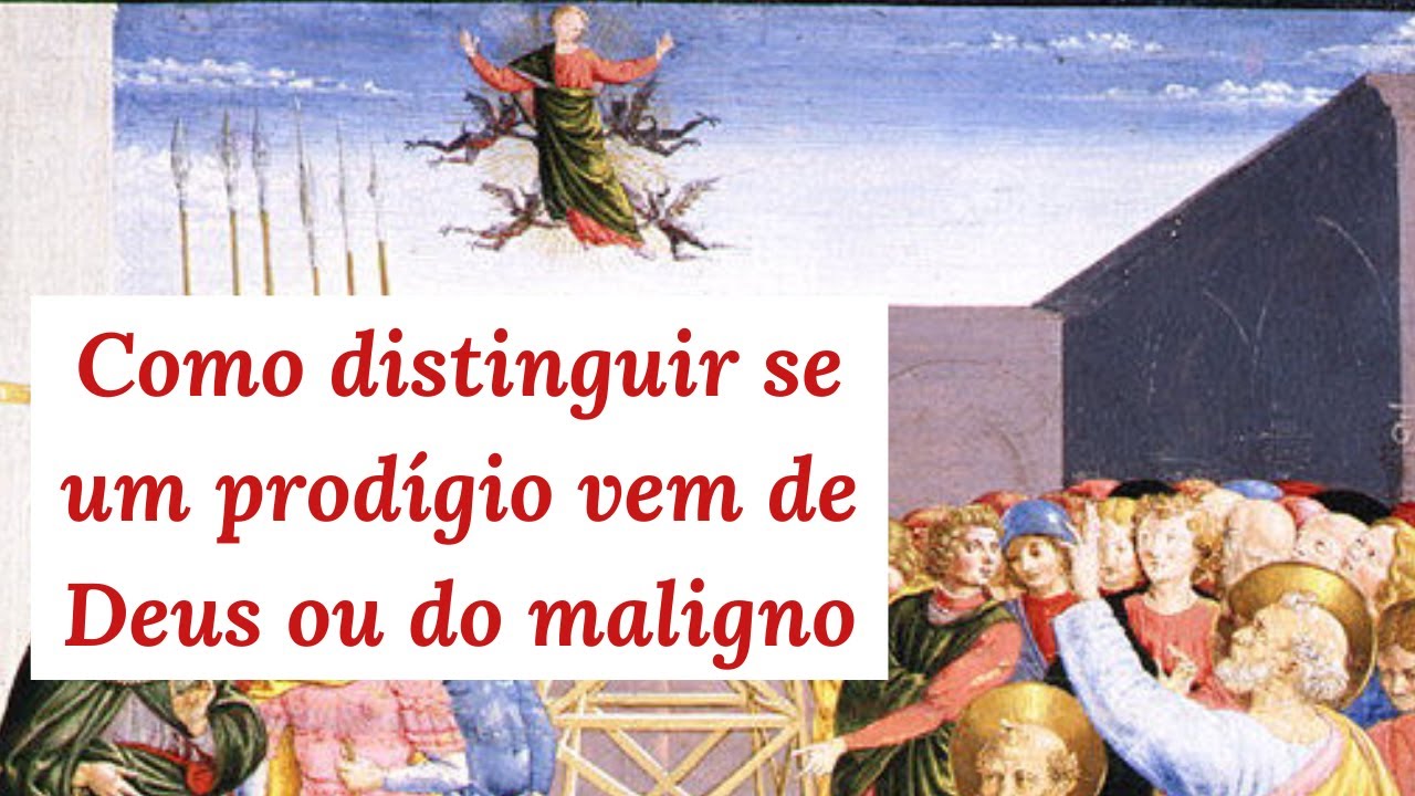 Como saber se o prodígio vêm de Deus ou do diabo?