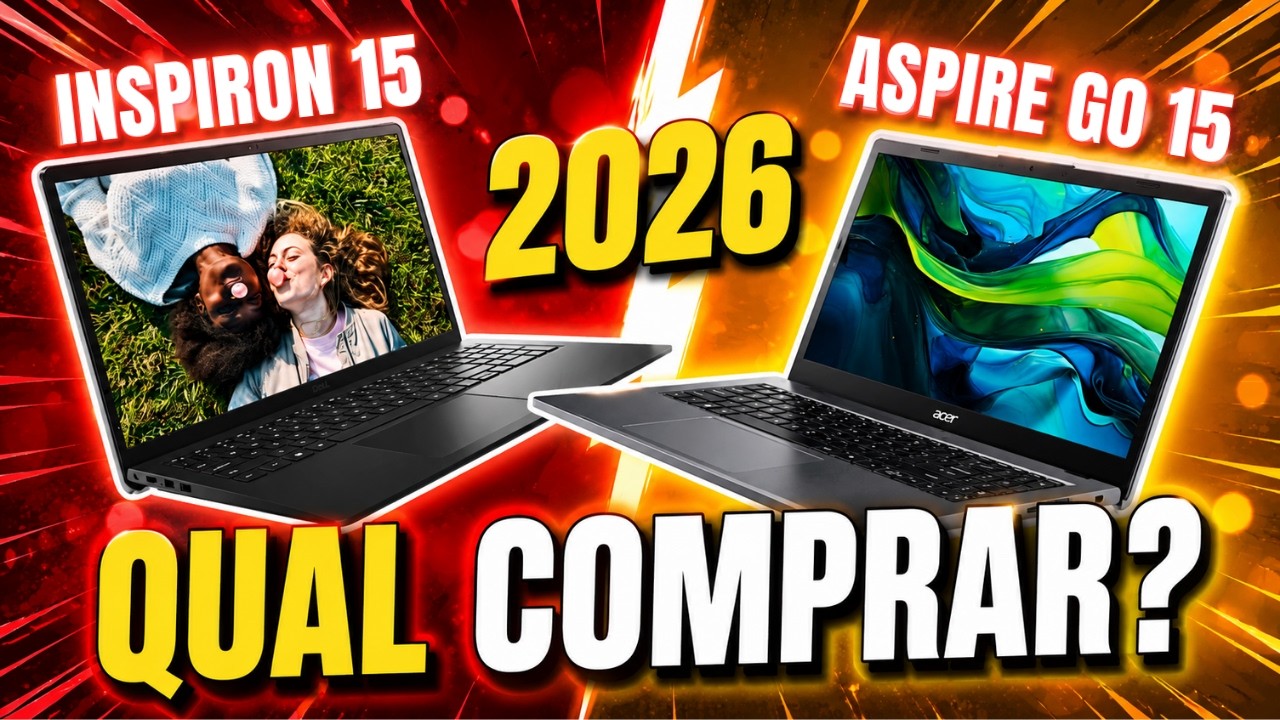 Dell INSPIRON 15 vs Acer ASPIRE GO 15: Qual &eacute; o Melhor Notebook Custo Beneficio 2026?
