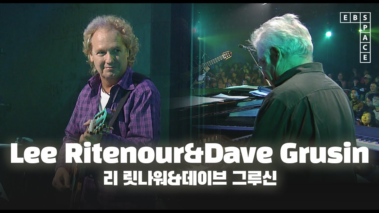 리 릿나워 & 데이브 그루신(Lee Ritenour & Dave Grusin) - Southwest Passage | SPACE LIVE