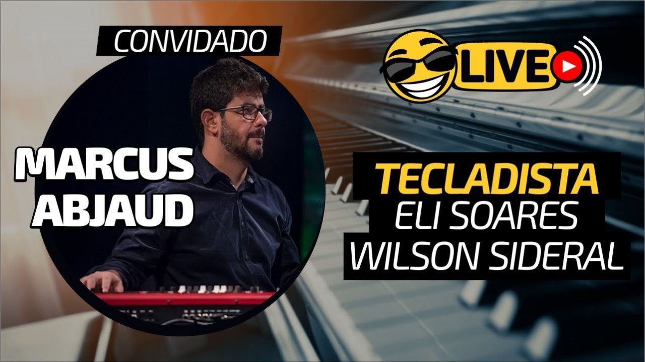 20. Marcus Abjaud | Tecladista do Eli Soares e Wilson Sideral 🔴 LIVE