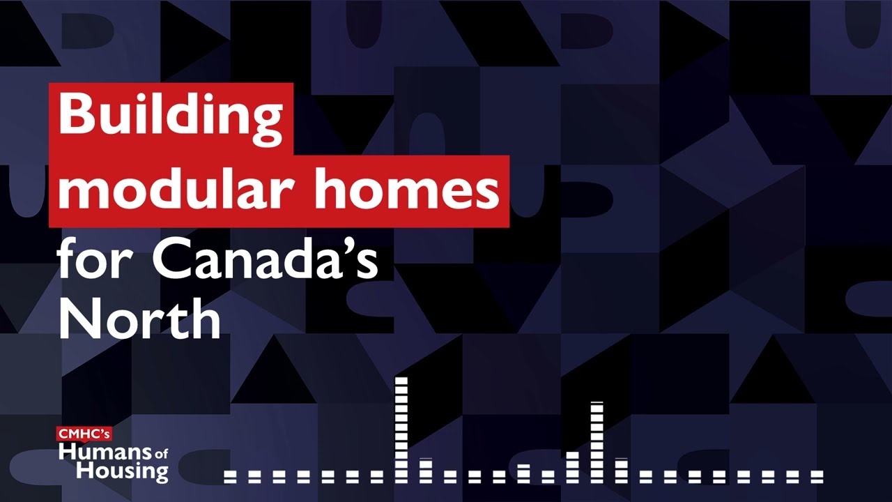 Building Modular Homes for Canada's North
