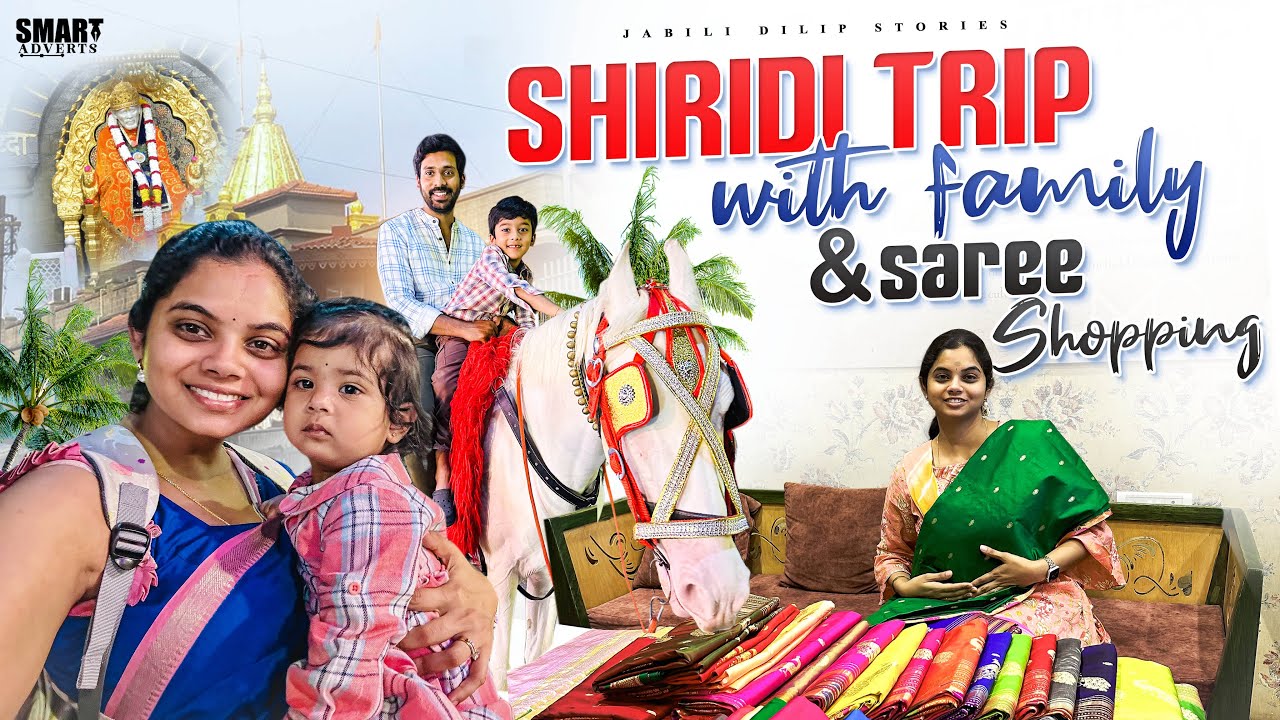 Family తో Shiridi Trip || Paithani Saree Shopping || బాబా కి మొక్కు తీర్చుకున్నం || India Series