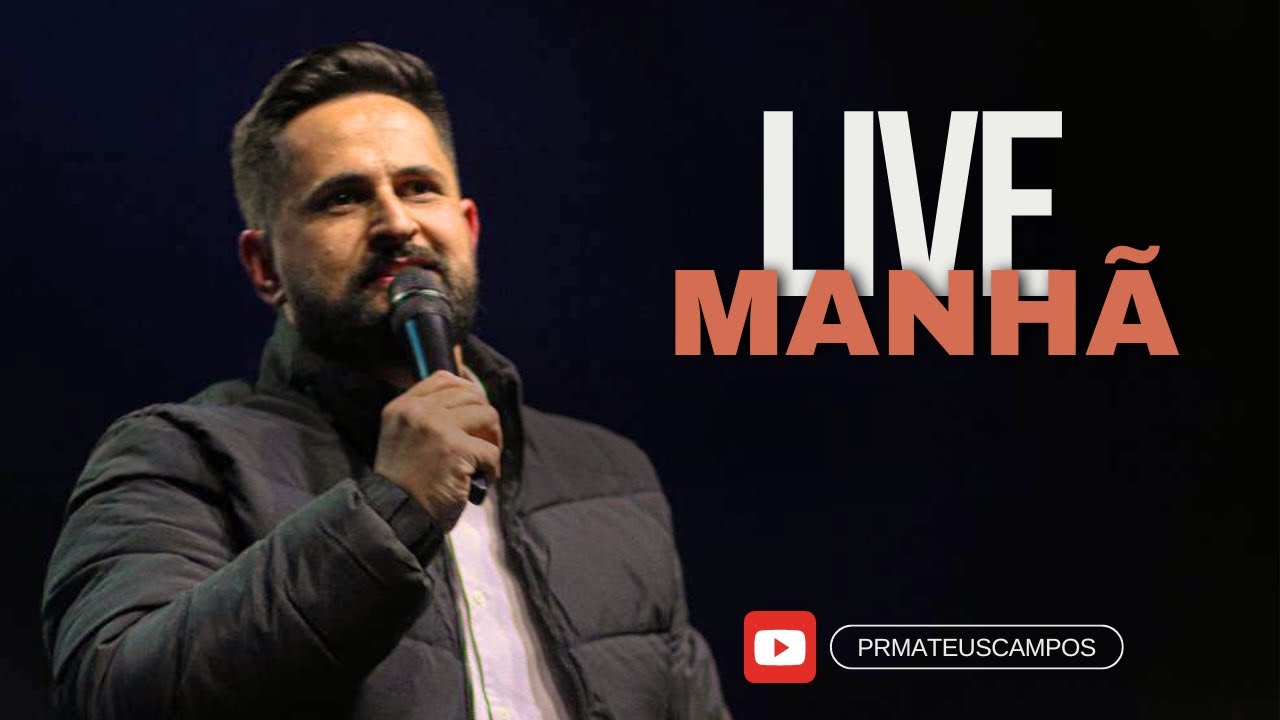 LIVE DA MANHÃ | PR Mateus Campos | 04/02