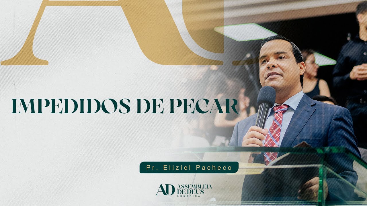 IMPEDIDOS DE PECAR | Pr. Eliziel Pacheco | Domingo Noite  | 24/08/25