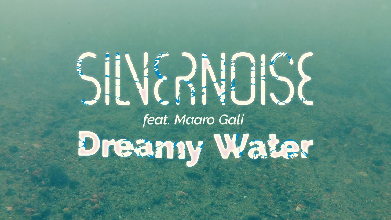 Dreamy Water – Silvernoise | Official Lyric Video