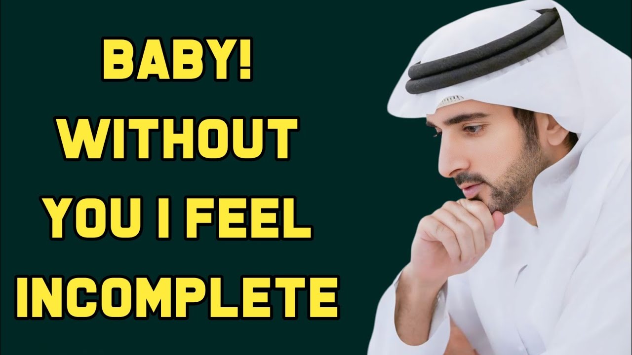 Baby! Without You, I Feel Incomplete😞 | Fazza New Poem | Sheikh Hamdan | Spoken Words Poetry |