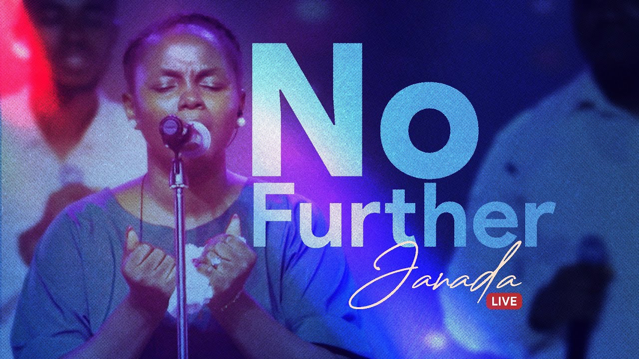 No Further | Janada | Live (Official Music Video)