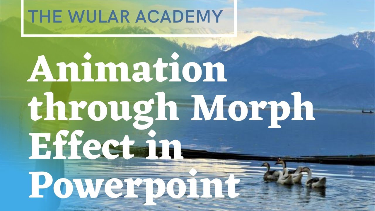 Best Animation Using Morph Effect in Powerpoint
