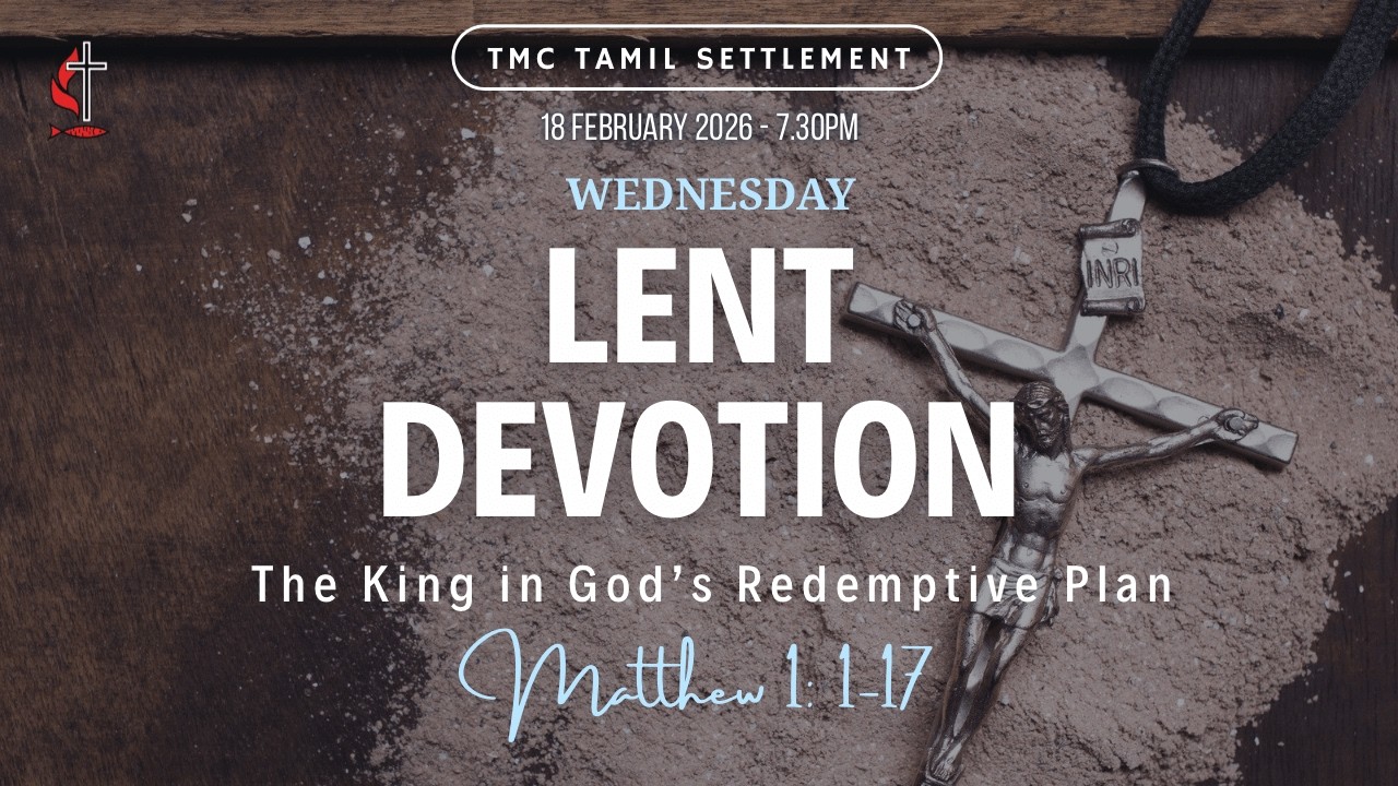 LENT MEDITATION // THE KING IN GOD'S REDEMPTIVE PLAN // 18.02.2026 // TMCTS