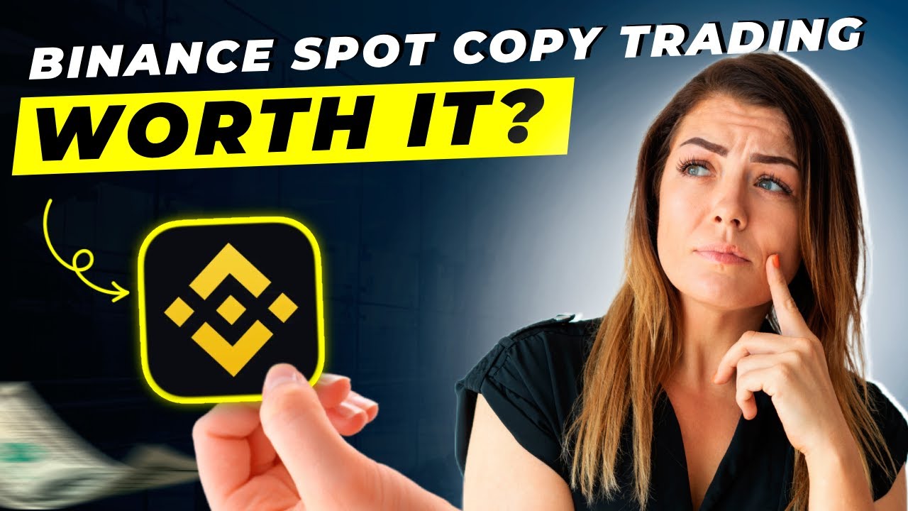 Binance Spot Copy Trading Review 2025 | Pros and Cons &ndash; Honest & Unbiased