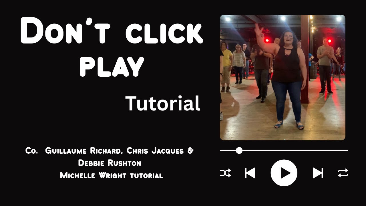 Don’t click play line dance tutorial Intermediate choreography by Richard, Jacques & Rushton