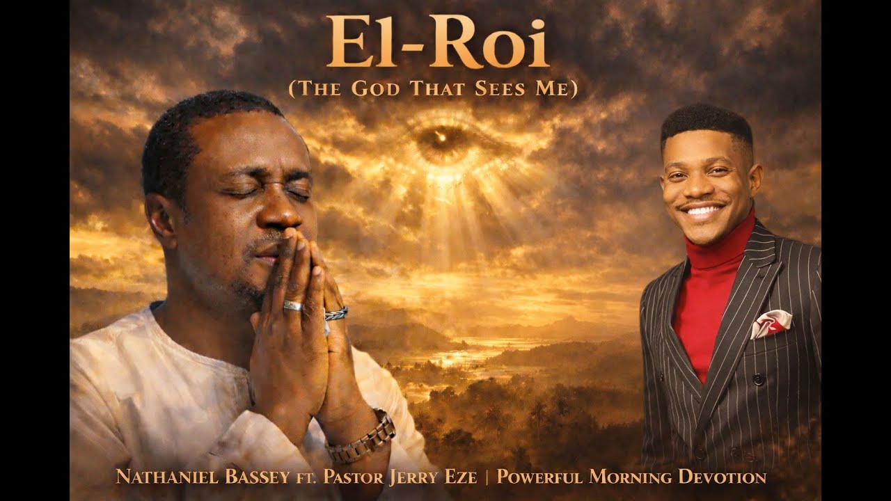 Pst Jerry x Nathaniel Bassey - El Roi |Morning Devotion Worship
