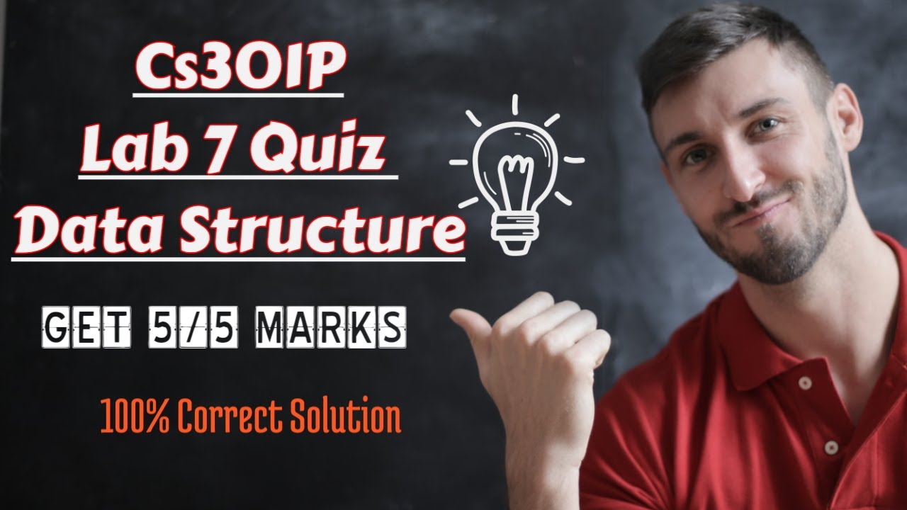 Cs301P-(Practical) Lab#7 Quiz Solution 2022 || Cs301P Lab Quiz ||