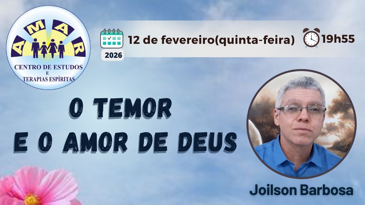 Palestra 👉 O TEMOR E O AMOR DE DEUS