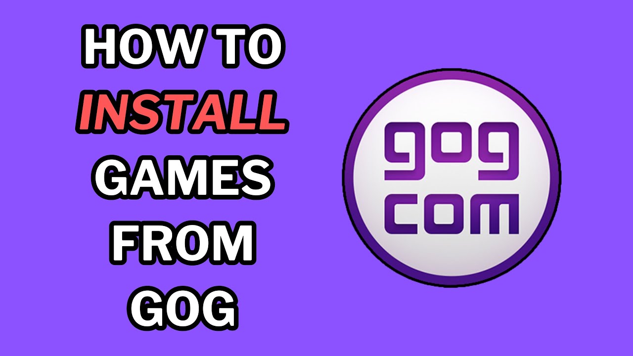 How To Install Games from GOG - 2 Methods