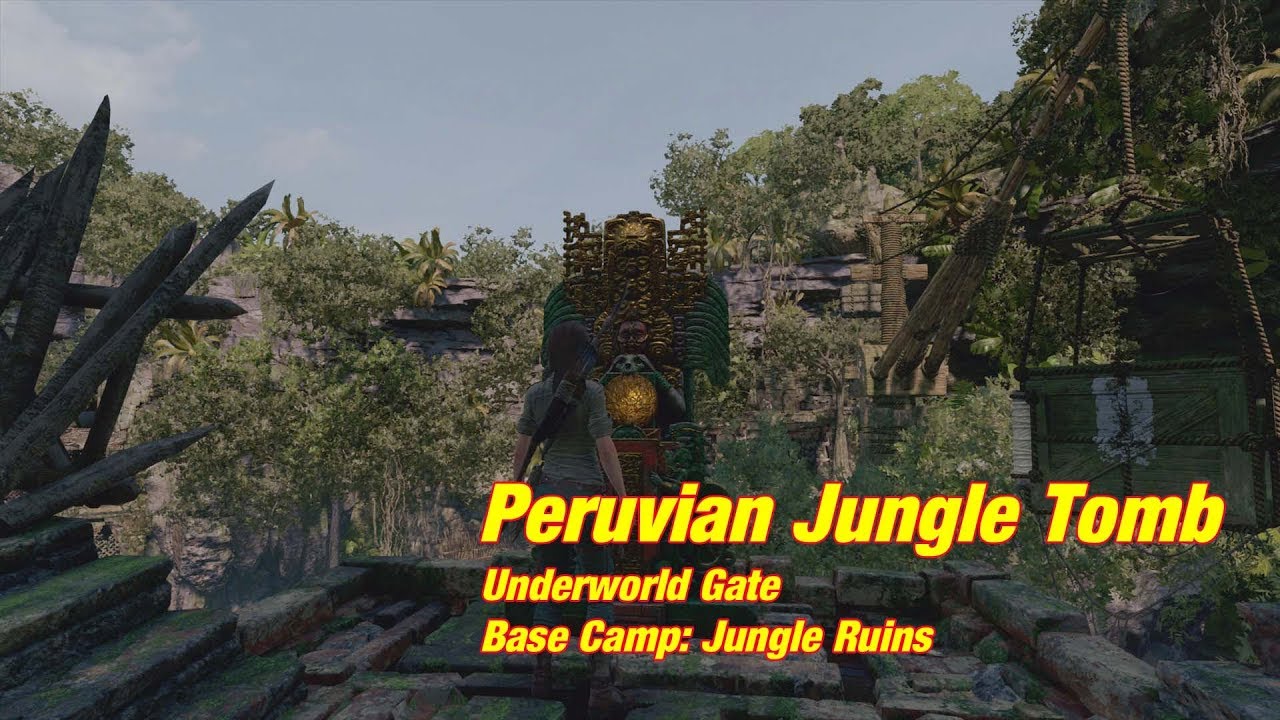 TOMB: Underworld Gate | Peruvian Jungle | Base Camp: Jungle Ruins | Shadow of the Tomb Raider