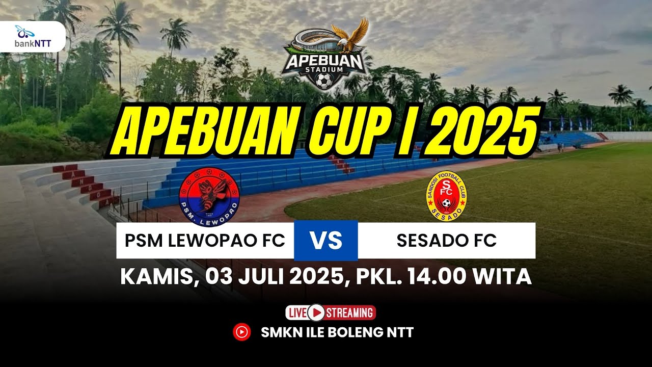 APEBUAN CUP 2025 | PSM LEWOPAO FC VS SESADO FC | 03.07.2025