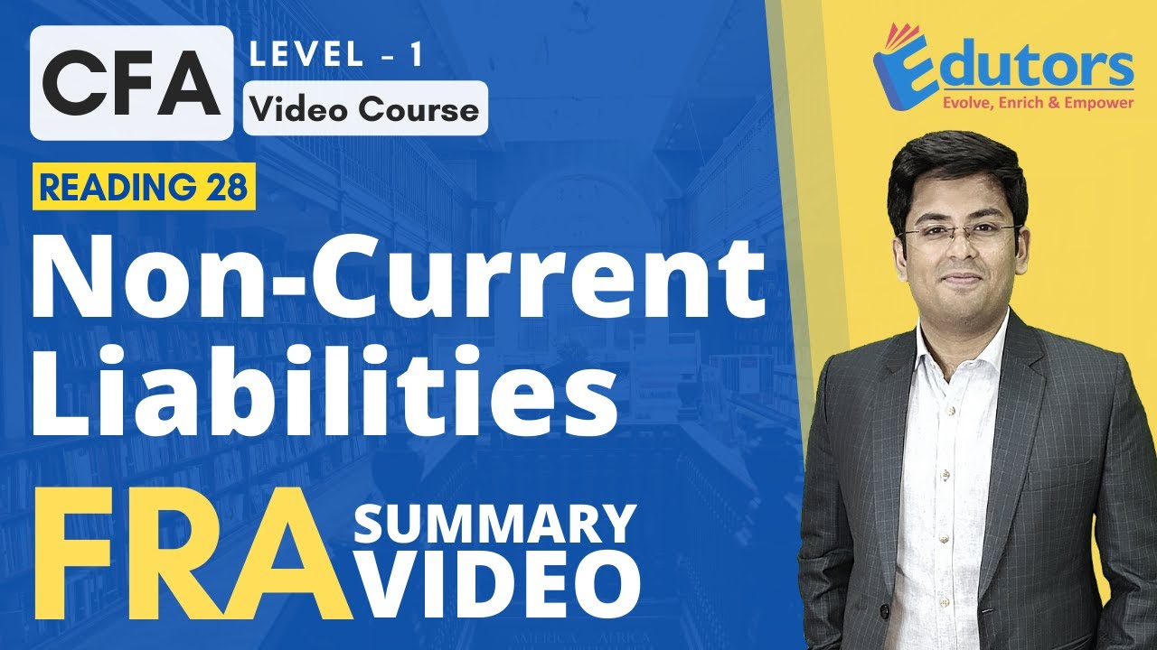 CFA Level 1 - Summary Video (2020) | Non-Current (Long Term) Liabilities | FRA | Hindi