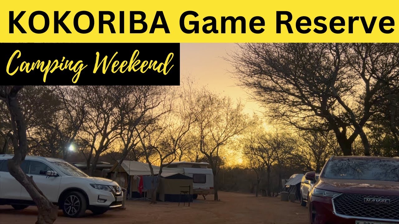 Kokoriba Game Reserve - Camping in the bush!
