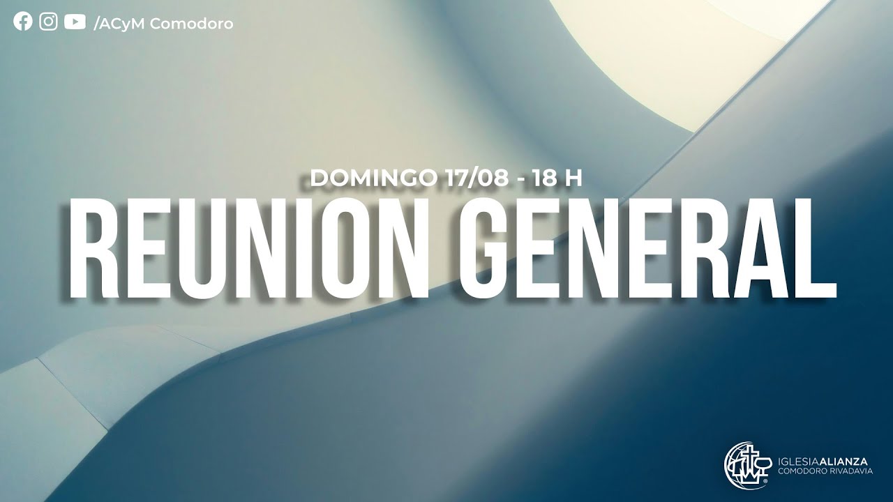 Reuni&oacute;n General - Domingo 23/11 - 18:00 h