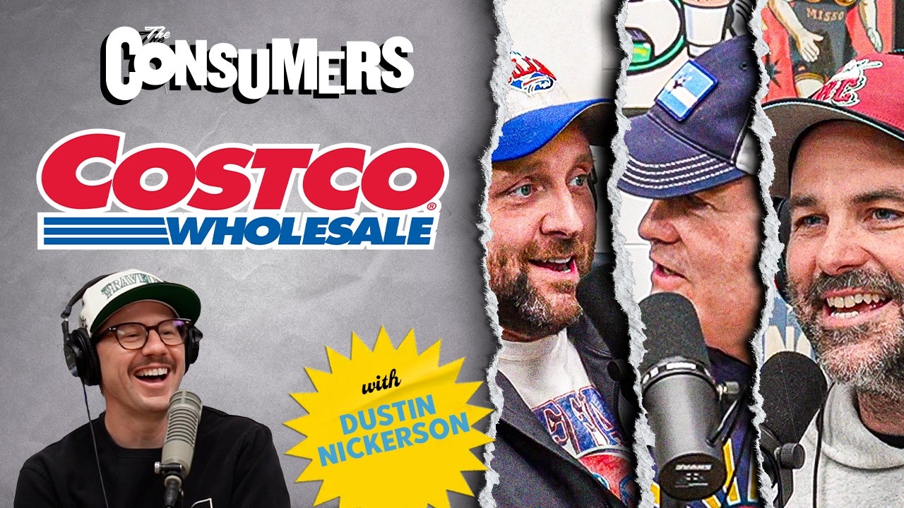Costco with Dustin Nickerson | Ep. 90 The Consumers