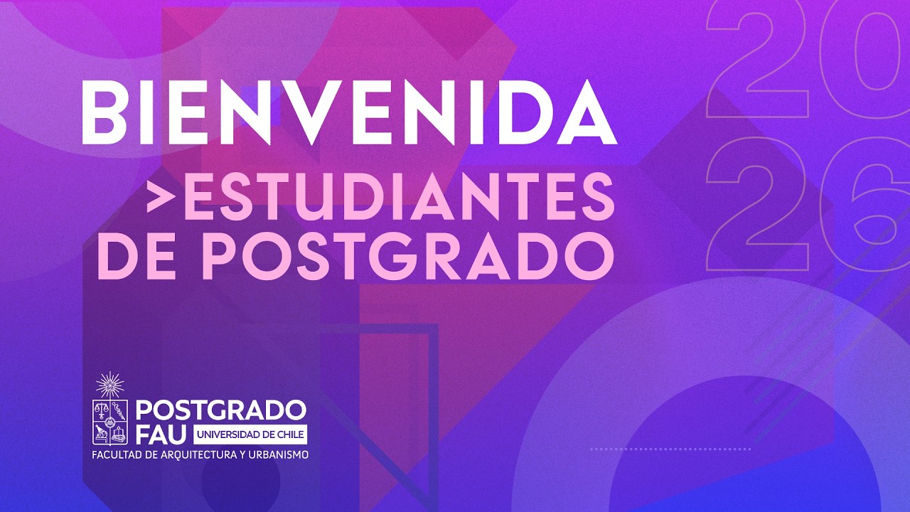 Bienvenida Estudiantes de Postgrado 2026