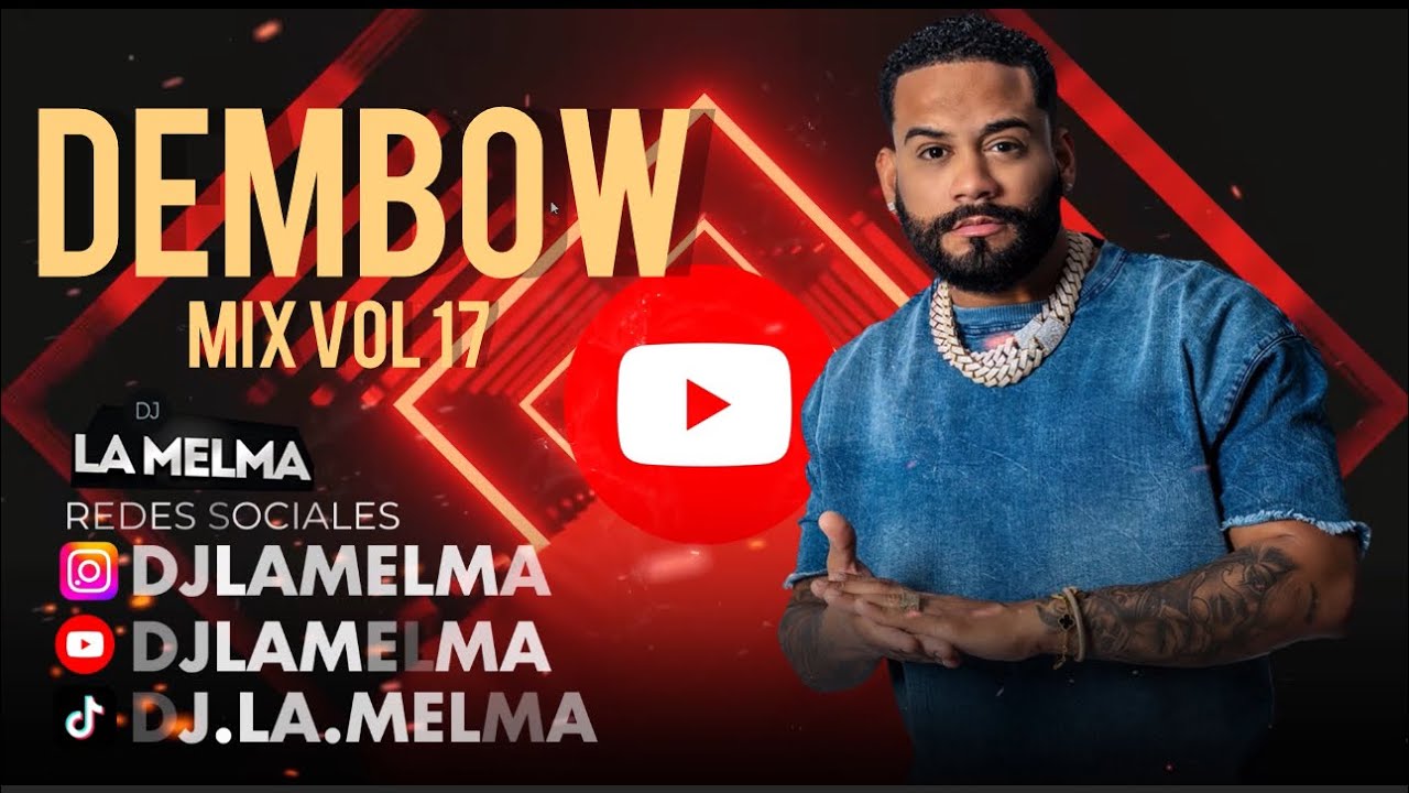 DEMBOW MIX VOL 17        #djlamelma #dembow #subemelmaaa