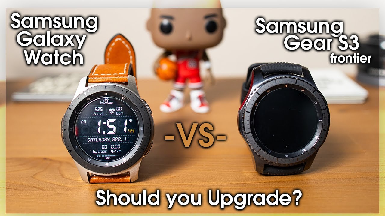 Samsung Galaxy Watch VS Gear S3 Questions Answered Should You Upgrade
