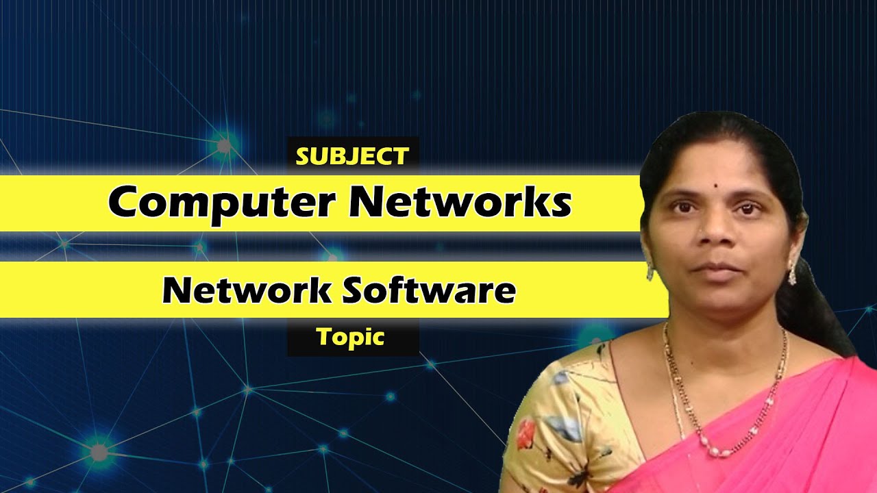 LEC06| Computer Networks | Network Software By Mrs. S. Parvathi
