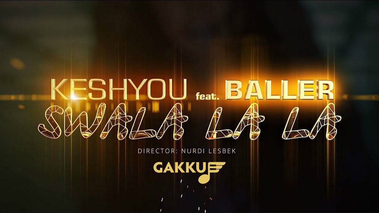 KeshYou & Baller - Swala La La (OST к фильму 