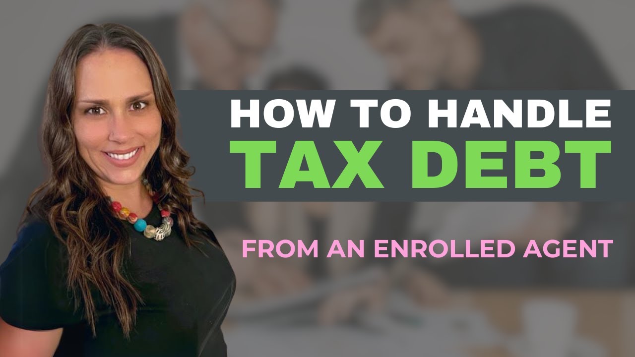 How to handle Tax Debt? Strategies YOU NEED TO KNOW