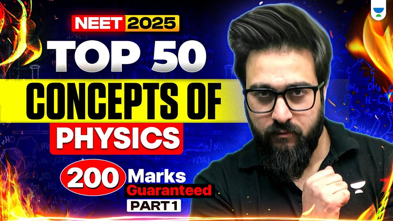 Top 50 Concepts of Physics | Part 1 | 200 Marks Guaranteed | NEET 2025 | Yawar Manzoor