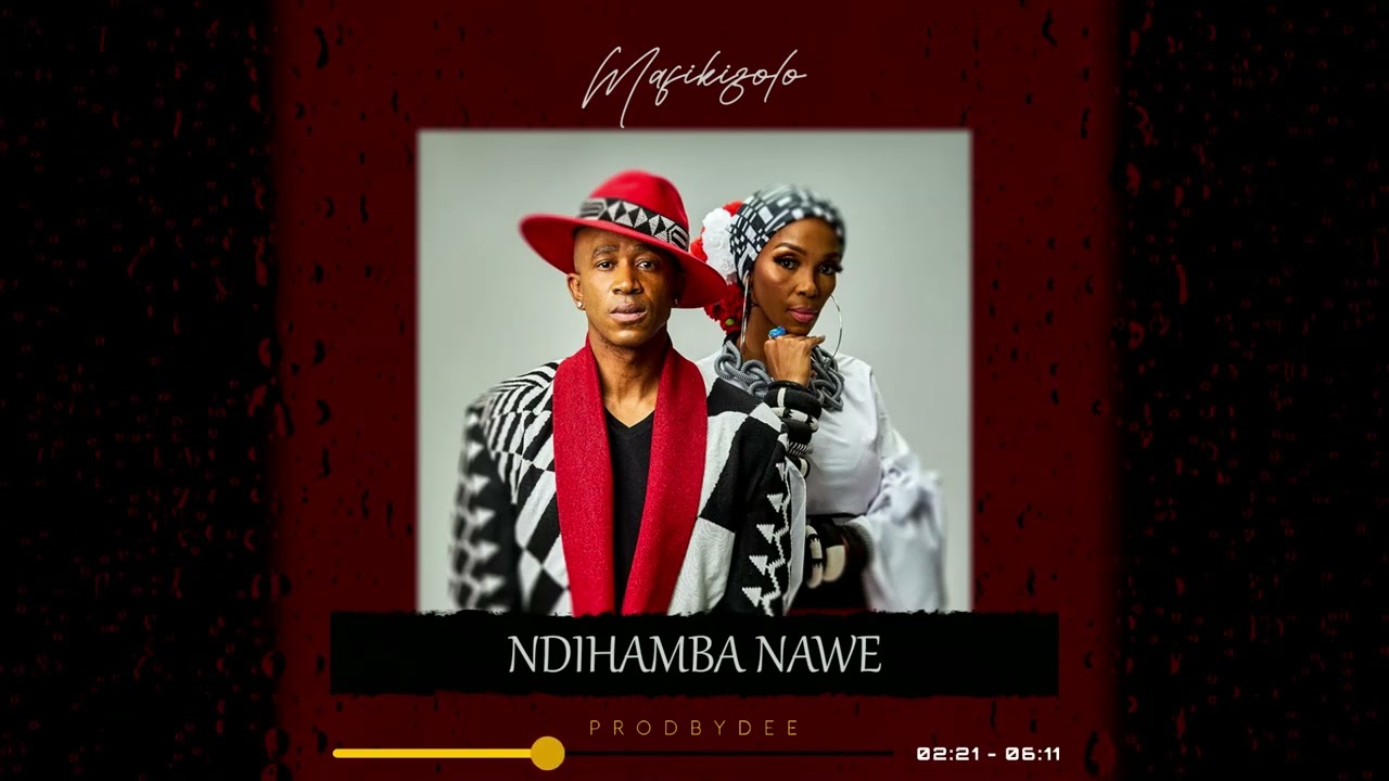MAFIKIZOLO FT MASTER KG - NDIHAMBA NAWE AMAPIANO (PROD BY DEE).