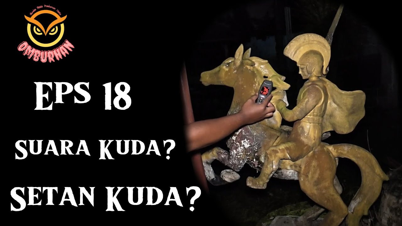 BURHAN: EPS 18 Part 1, Suara Kuda? Setan kuda? 🤔