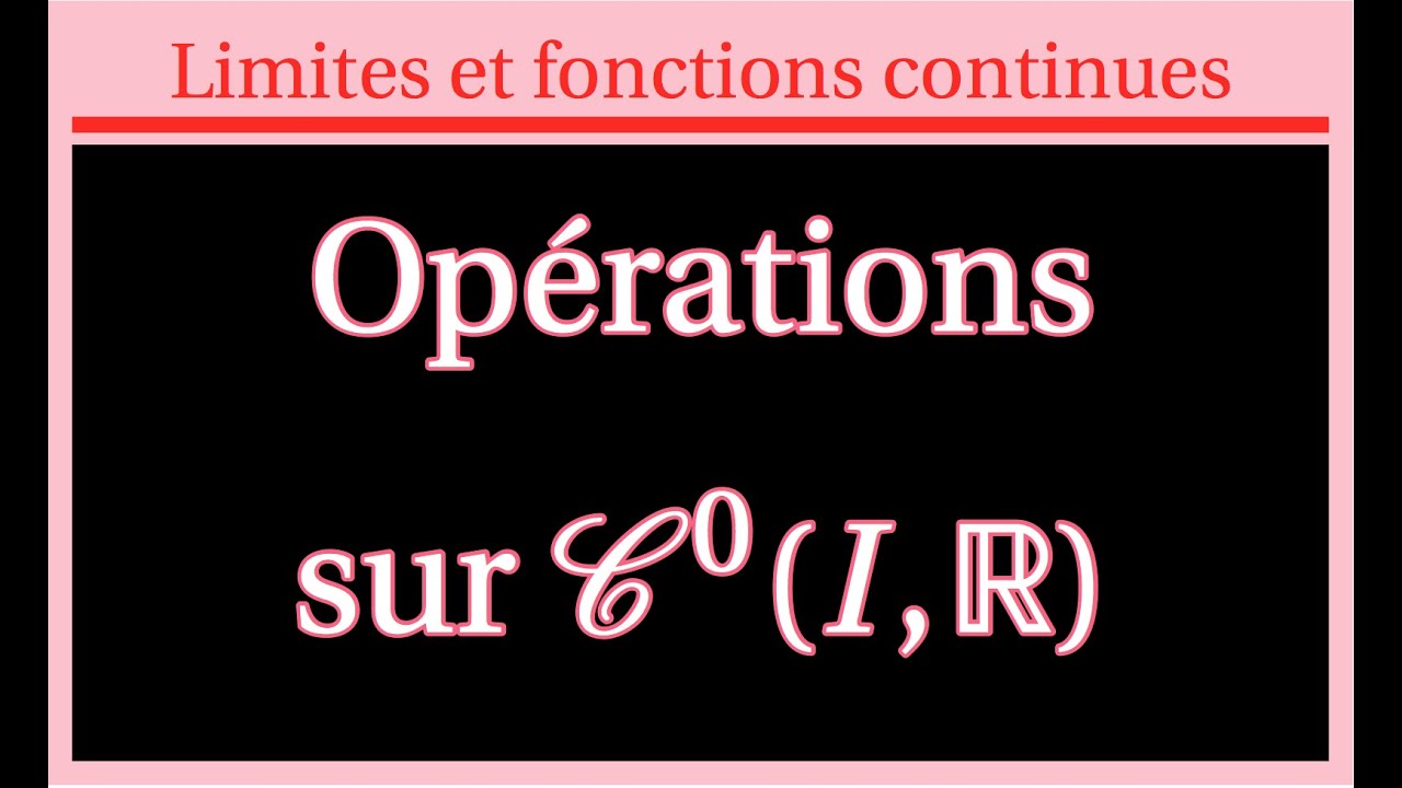Opérations sur les fonctions continues sur un intervalles