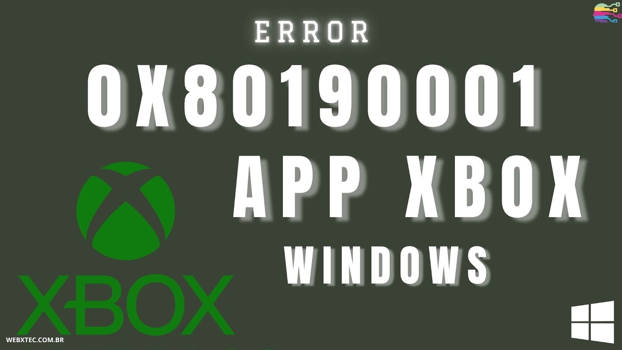 Error Code 0x80190001 App Xbox - Solução esta aqui