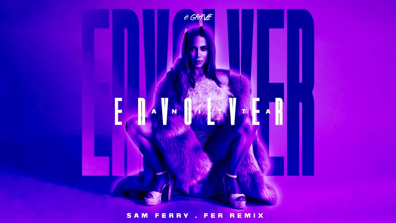 Anitta - Envolver (Sam Ferry, FER Remix)
