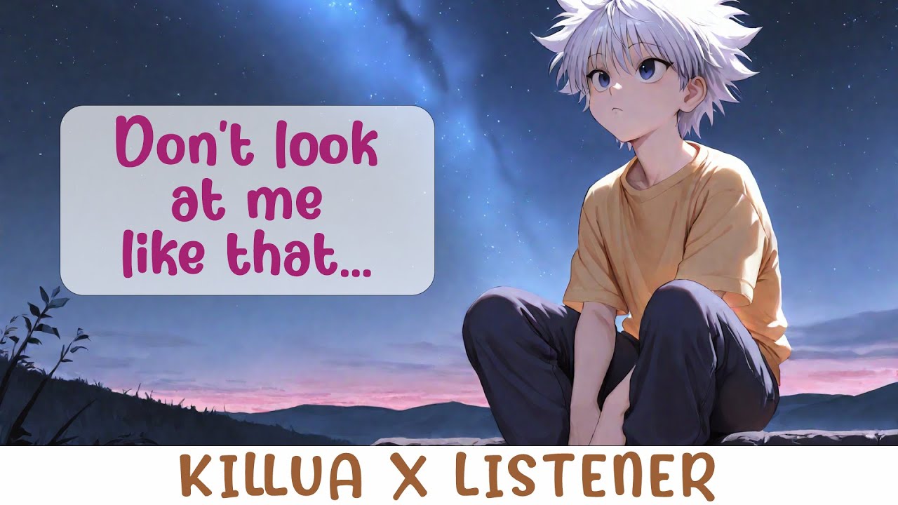 Killua x Listener || Stargazing with Killua