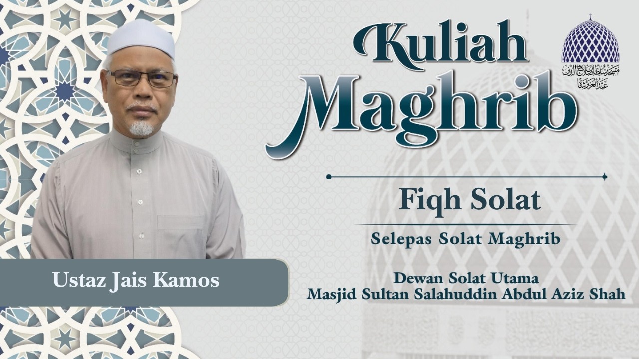🔴 KULIAH MAGHRIB 📅 26 SYA'BAN 1447H / 13-02-2026 👳 USTAZ MAT JAIS BIN KAMOS
