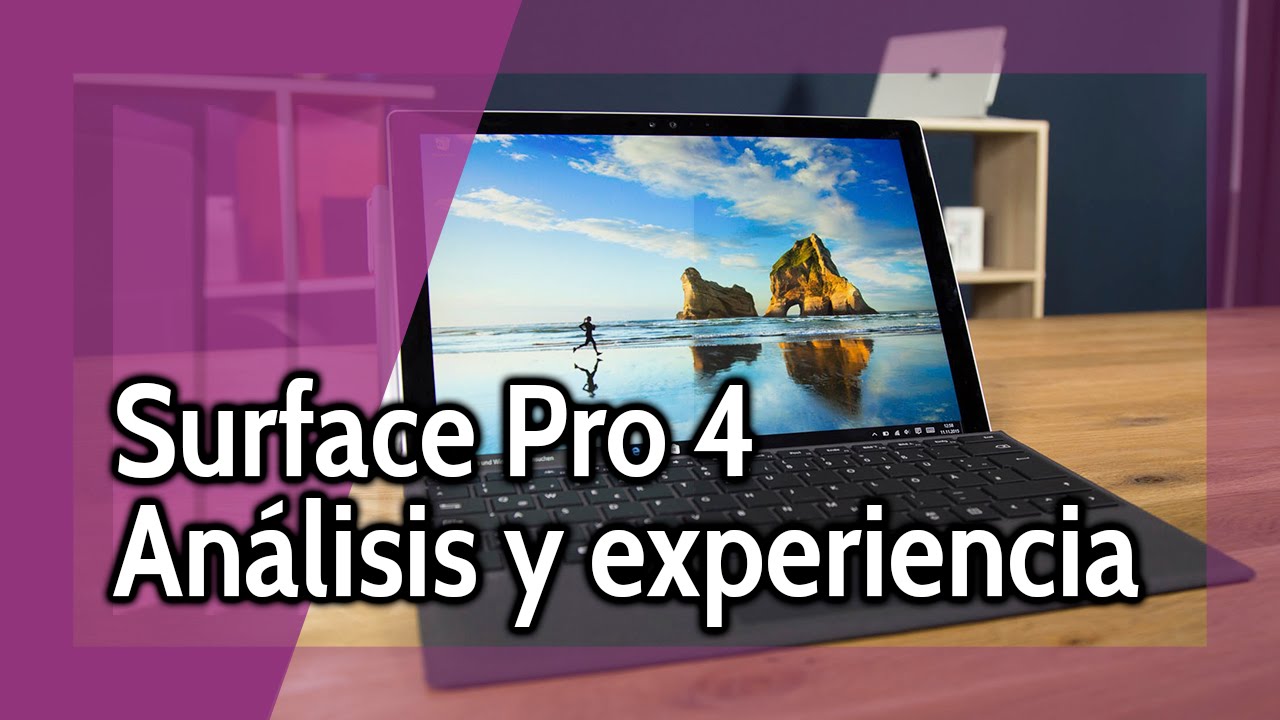 Surface Pro 4 - Análisis y experiencia de uso en Español