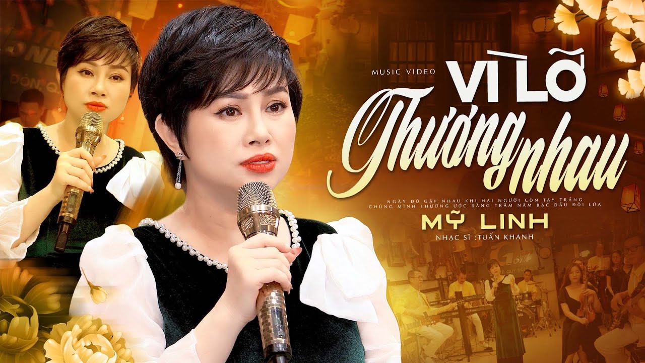Vì Lỡ Thương Nhau nên đôi mình đành đau khổ - Mỹ Linh