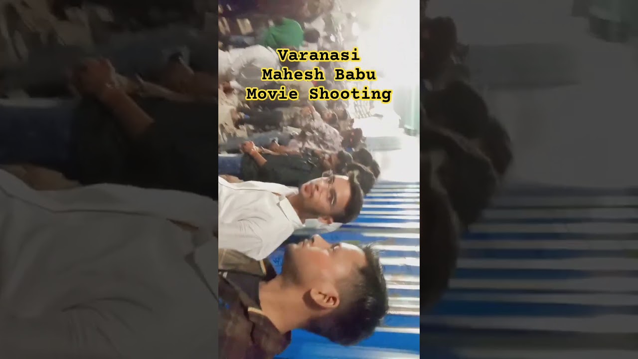 Mahesh Babu Varanasi Movie Shooting 