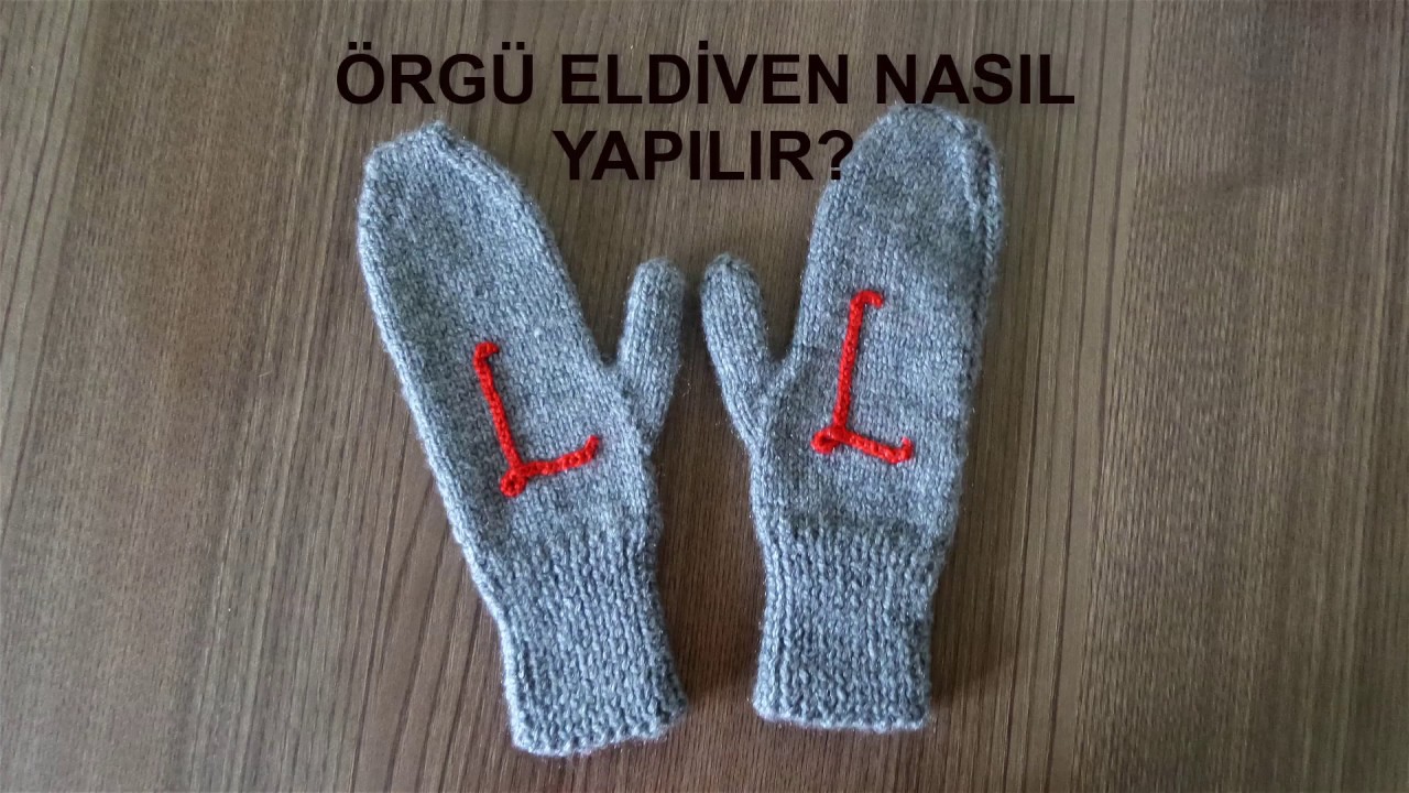 24 - Örgü Eldiven Nasıl Yapılır?